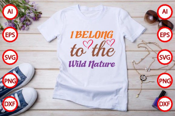 I Belong to the Wild Nature Graphics Freebies
