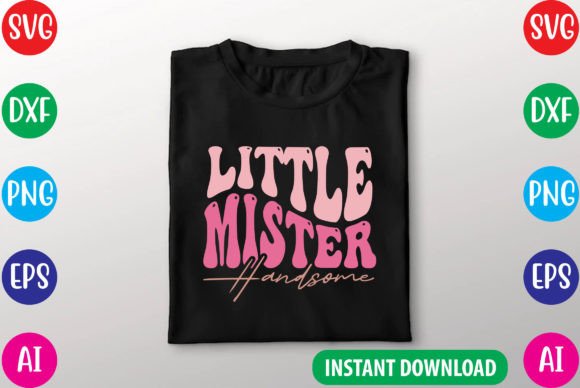 Little Mister Handsome SVG: Graphics for Freebies