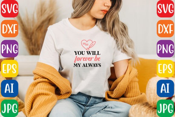 You Will Forever Be My Always Graphics Freebies